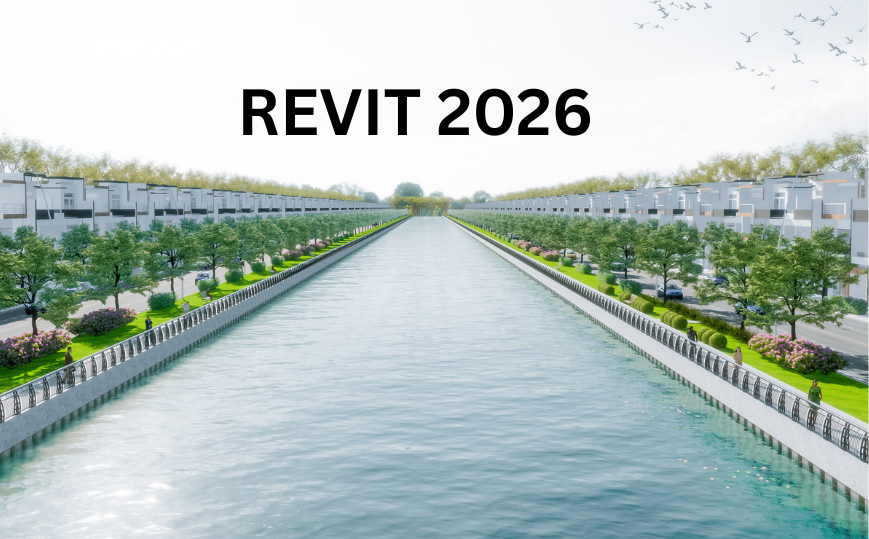 Revit 2026 có gì mới? Các tính năng nổi bật